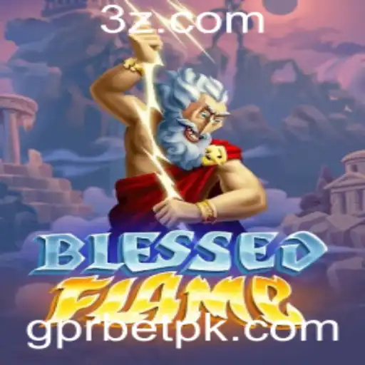 Descubra o Universo de BlessedFlame: O Novo Fenômeno do Mundo de GPR Bet